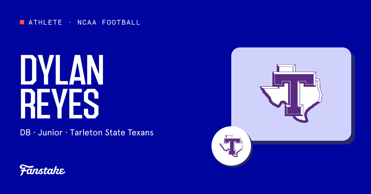 Dylan Reyes | Tarleton State Texans - Fanstake