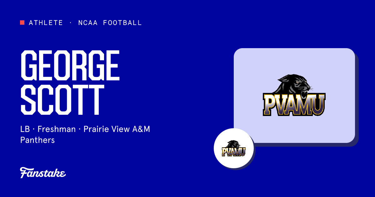 George Scott | Prairie View A&M Panthers - Fanstake